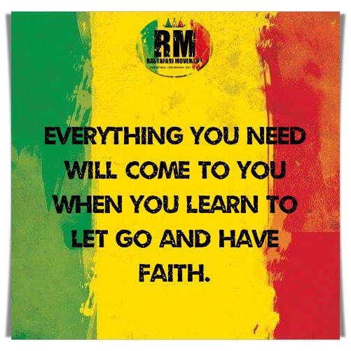 Everything you need will come to you when you learn to let go and have faith.