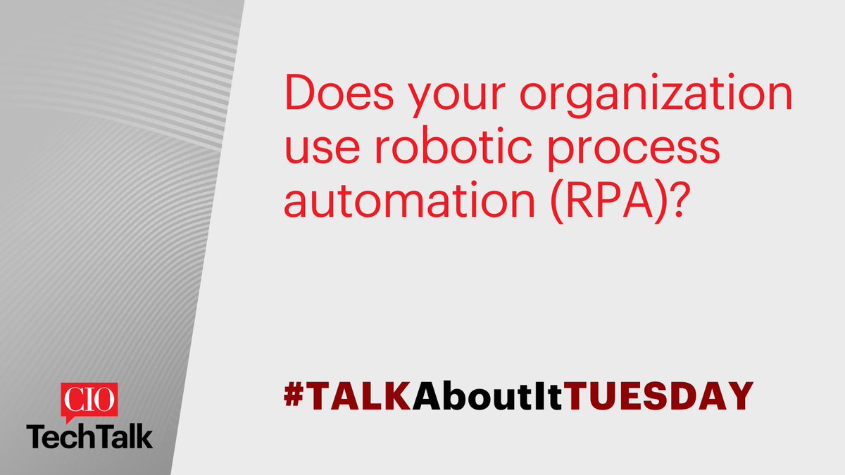 CIOTechTalk's tweet photo. More CIOs are turning to robotic process automation (RPA), an application of tech aimed at automating business processes, to streamline enterprise operations and eliminate tedious tasks, freeing corporate workers to focus on higher-value work.  

 #TalkAboutItTuesday https://t.co/EiH0RvCjVd