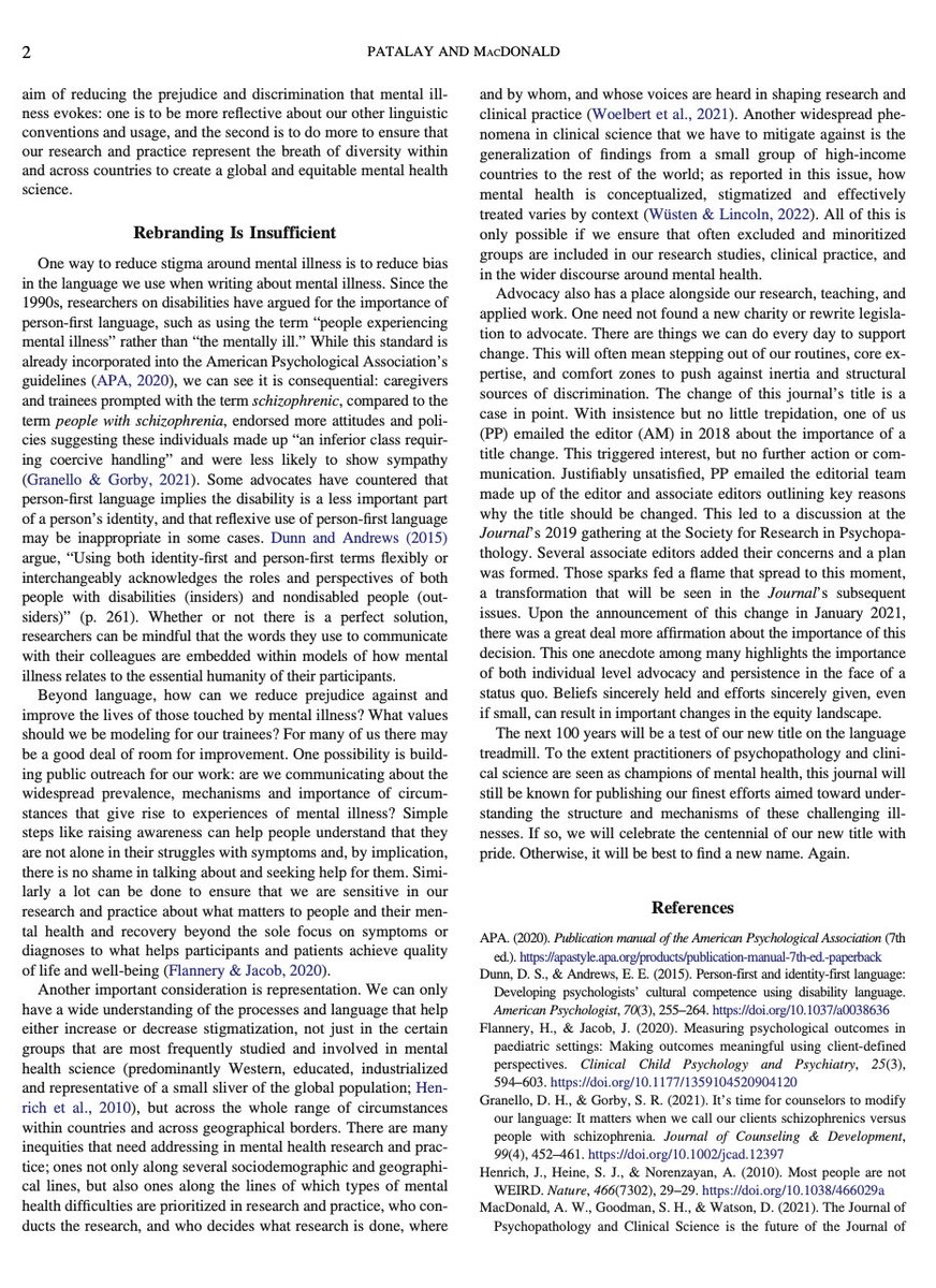 1906 yılında yayın hayatına başlayan, #KlinikPsikoloji alanının amiral gemisi, The Journal of Abnormal Psychology, 2022 yılında Journal of Psychopathology and Clinical Science ismini aldı. İsim değişikliğinin temel nedeni "abnormal" kelimesinin yarattığı önyargı/olumsuz etiket.