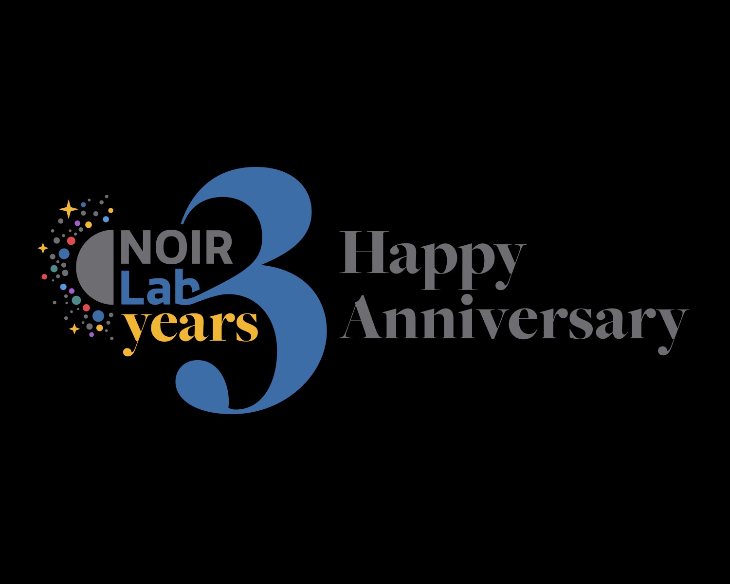 An image of NOIRLab's logo, the number 3, and the message: Happy Anniversary! in a light blue background