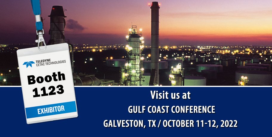 TeledyneCETAC's tweet photo. Join us in Galveston TX next week at Gulf Coast Conference (GCC).  Stop by our booth #1123 to discuss your application with us. #GCC22 #sampleautomation https://t.co/x7MtrhnMPP