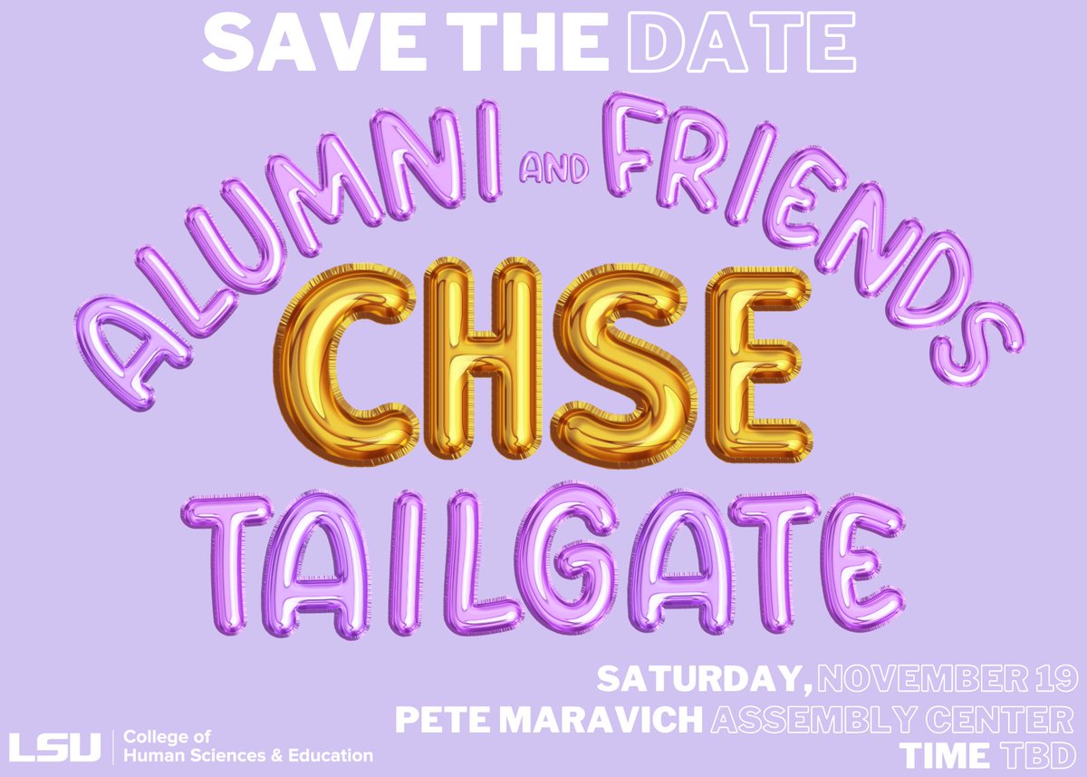 CHSE Alumni and Friends… you don’t want to miss this!! Save the date for our CHSE Tailgate on November 19 at the Pete Maravich Assembly Center!!🥳💜💛🐯 #CHSETailgate