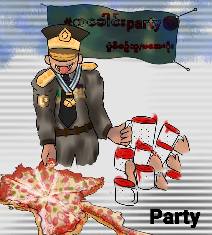 to00939366's tweet photo. DAY4:Party
#Revotober 
#Revotoberday4
#Whatshappeninginmyanmar 

''every time,he's eating the parts of myanmar'' https://t.co/nibEzTAwBs