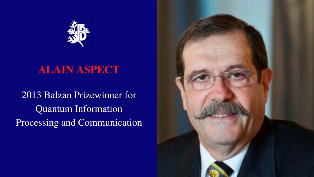 The international Balzan Foundation congratulates Alain Aspect, 2013 #Balzan Prizewinner for #Quantum Information Processing and Communication, on his being awarded the 2022 #Nobel Prize winners in #physics (with John F. Clauser and Anton Zeilinger).