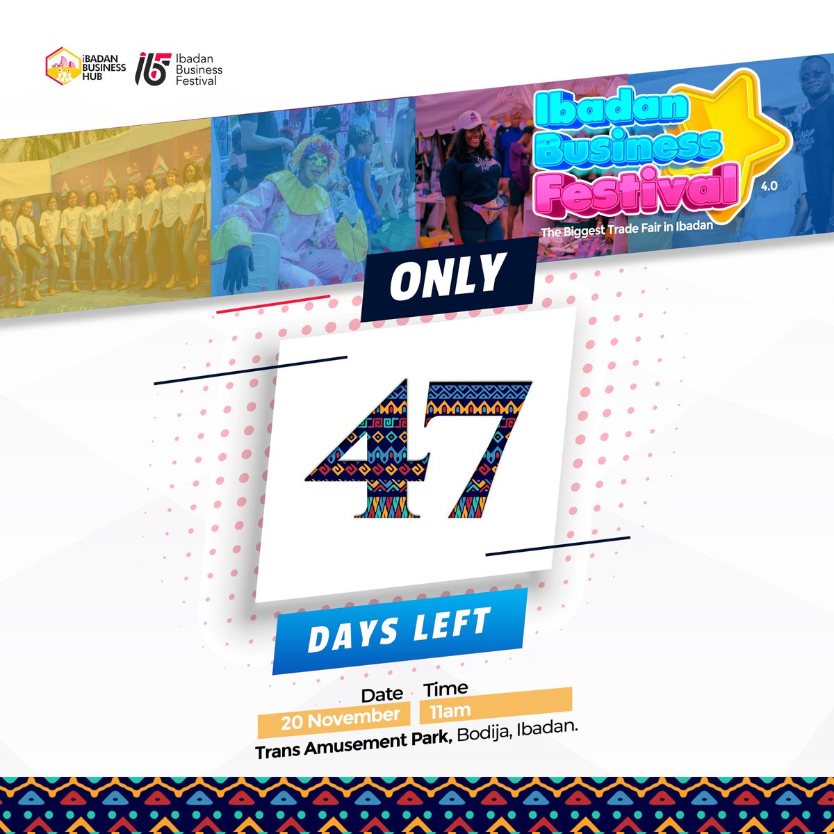 We're just 47 days away from Ibadan Business Festival 2022!

It'll be featuring the biggest Trade Fair in the whole of Oyo State with over 5000 vendors and customers ready to exchange value in attendance!!! 

It is sooner than you think, Save the date!!!💃💃💃