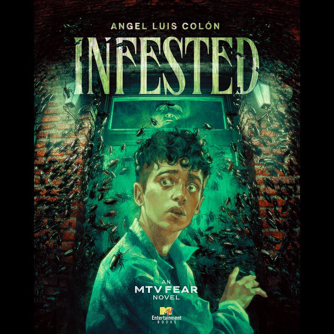 Nightmares come true in #MTVInfested, the first book out of our new Fear series of YA horror novels by debut author Angel Luis Colón (@GoshDarnMyLife) 🪳 coming July 2023
