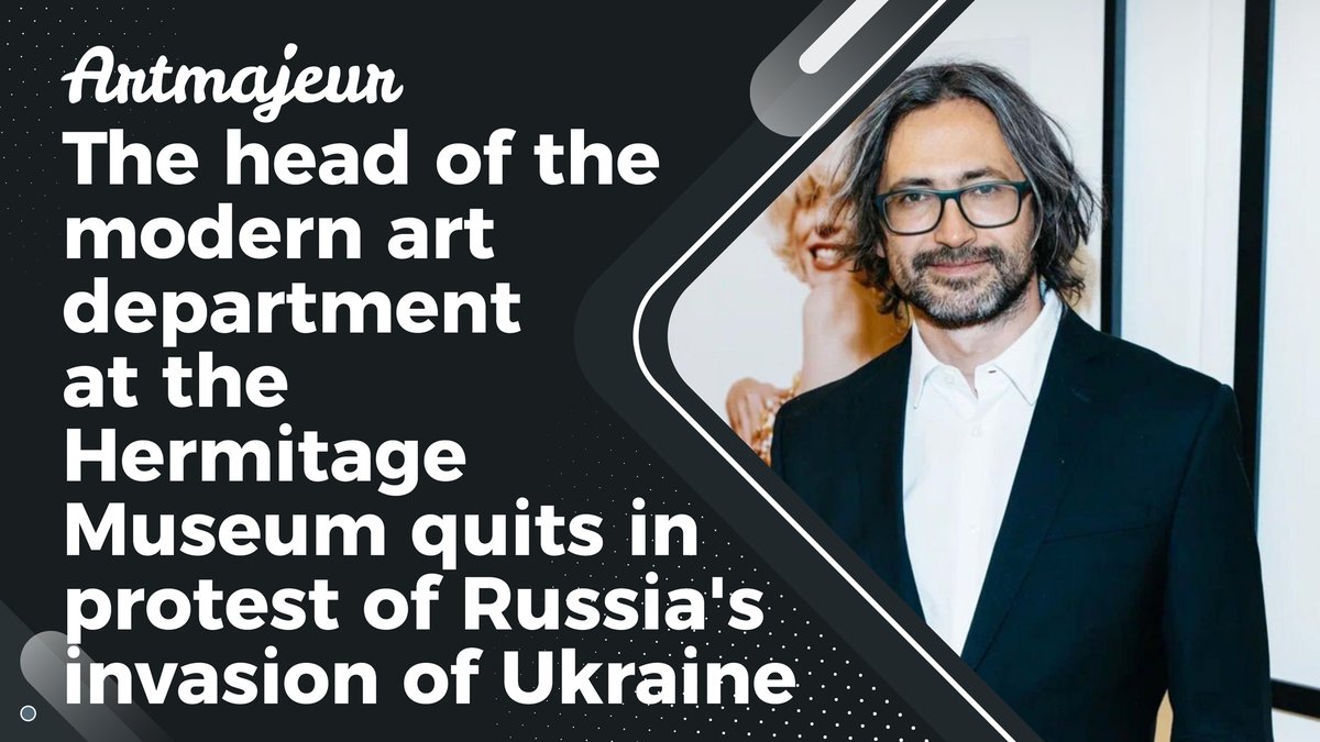 artmajeur's tweet photo. The head of the modern art department at the Hermitage Museum quits in protest of Russia's invasion of Ukraine
➡️Read the full article here: https://t.co/2aS2nPj7wD
#Hermitage #DimitriOzerkov #SaintPetersburg
#RossiiskayaGazeta #Ukraine #Russia #War #Manifesta #VACFoundation https://t.co/rXmf20yTnX