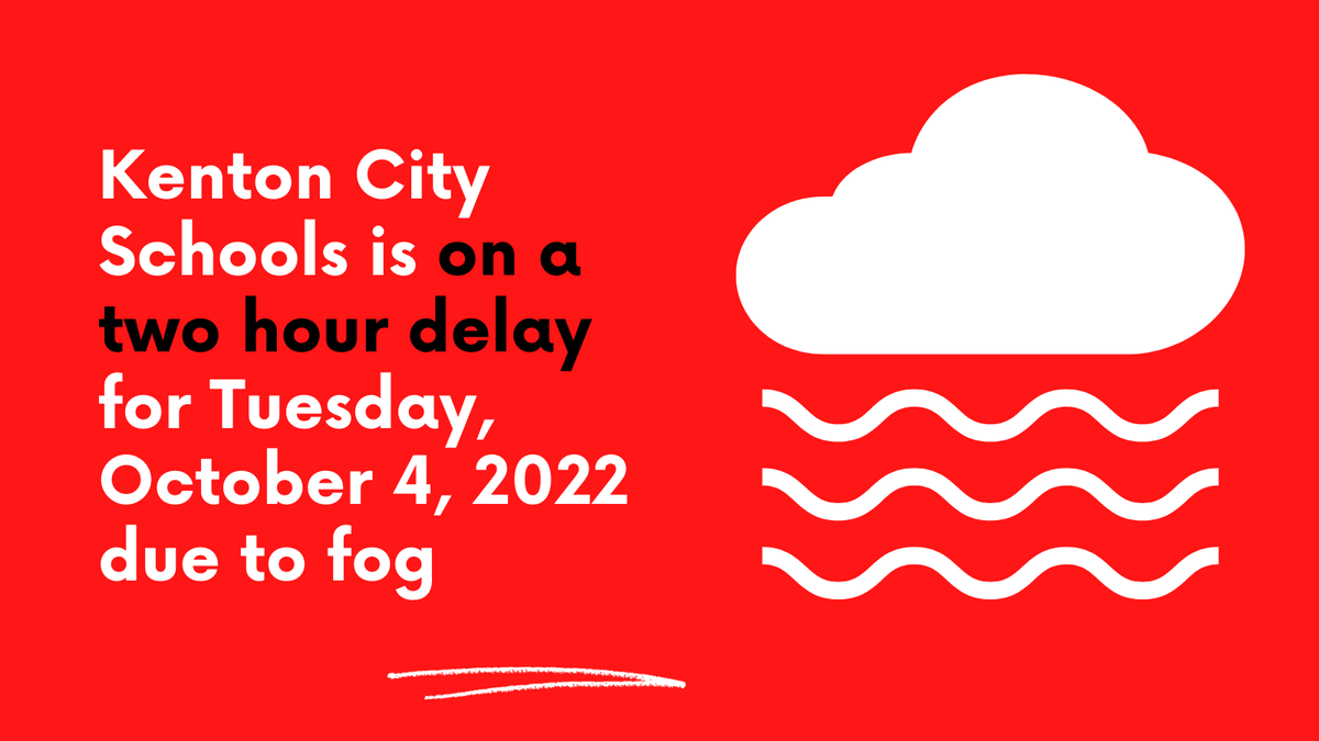 kcsalerts's tweet photo. Kenton City Schools is on a two hour delay for Tuesday, October 4, 2022 due to fog 

#InquireDreamExcel https://t.co/aL5wXitg0g