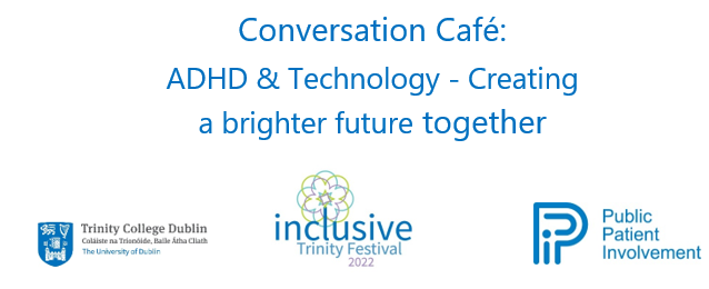 To celebrate #inclusivetrinity &amp; National PPI Week, register for our Café: ADHD &amp; Technology - Creating a brighter future together” where the voices of the lived experience of ADHD and advocates are welcome with open arms   #mental_health tcd.ie/medicine/resea…