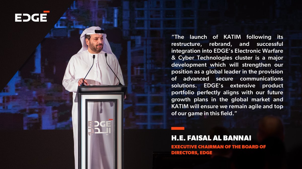 _edgegroup's tweet photo. “The launch of #KATIM will strengthen our position as a global leader in the provision of advanced secure communications solutions,” - H.E. Faisal Al Bannai, #LeadingEDGE's Chairman of the Board of Directors, on the reimagining of the KATIM brand. https://t.co/zmroUYAm64