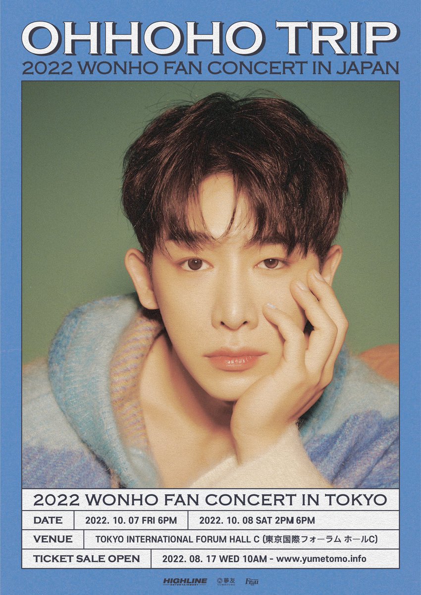 📣2022 #OHHOHO_TRIP #WONHO Fan Concert in TOKYO D-3‼️

놓치지 말고 함께해요❣️
✅티켓
티켓피아 t.pia.jp/pia/event/even…
로손티켓 l-tike.com/concert/mevent…

#원호 #오호호_트립
#WONHO_FANCON_JPN