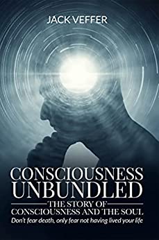 Book of the Day, October 4th -- #NonFiction, rated 4/4

FREE exclusively through the Onlinebookclub.org Review Team: forums.onlinebookclub.org/shelves/book.p…

Consciousness Unbundled by Jack Veffer

Follow the Author: <a href="/jackveffer/">Jack Veffer</a>

#freebooks #bookoftheday #consciousness