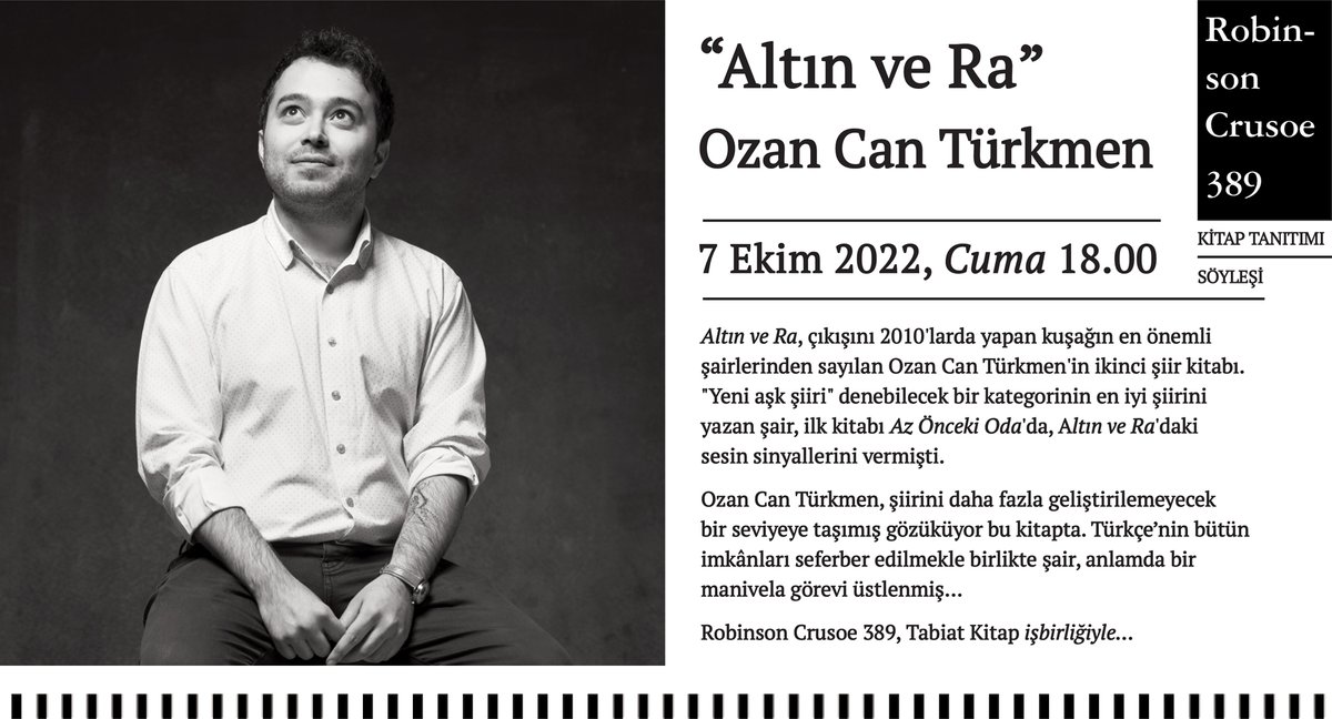 Robinson Crusoe 389 (@rob389) on Twitter photo Kitap Tanıtımı, Söyleşi
Ozan Can Türkmen | Altın ve Ra
7 Ekim 2022, Cuma 18.00
<a href="/ozancanturkmen/">Ozan Can Türkmen</a> <a href="/tabiatkitap/">Tabiat Kitap</a> Kitap Tanıtımı, Söyleşi
Ozan Can Türkmen | Altın ve Ra
7 Ekim 2022, Cuma 18.00
<a href="/ozancanturkmen/">Ozan Can Türkmen</a> <a href="/tabiatkitap/">Tabiat Kitap</a>