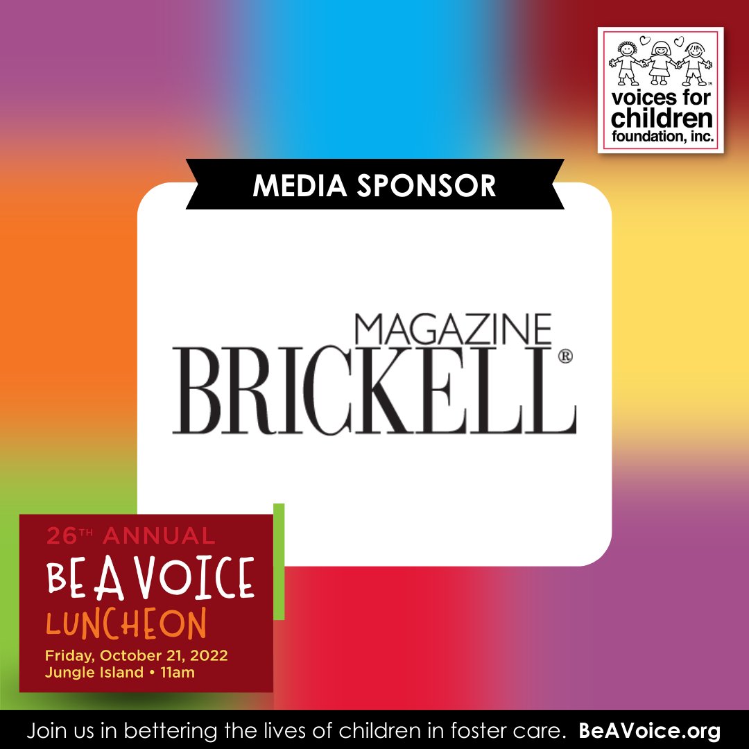 Saluting our 2022 #BeAVoice Luncheon Media Sponsor, @brickellmag. Thank you for spreading the word to improve the lives of children in foster care. Voices For Children Foundation 26th Anniversary 'Be A Voice' Luncheon Friday, October 21, 11 am - 2 pm beavoice.org/2022-luncheon