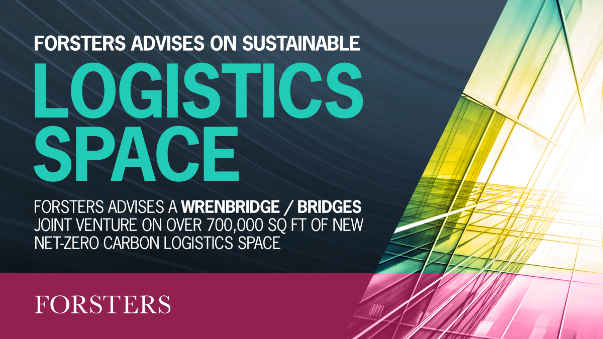 ForstersLLP's tweet image. Forsters advises a Wrenbridge / Bridges joint venture on over 700,000 sq ft of net-zero carbon logistics space across the South East forsters.co.uk/news/news/fors…
#Logistics #RealEstate #CRE #Sustainability
