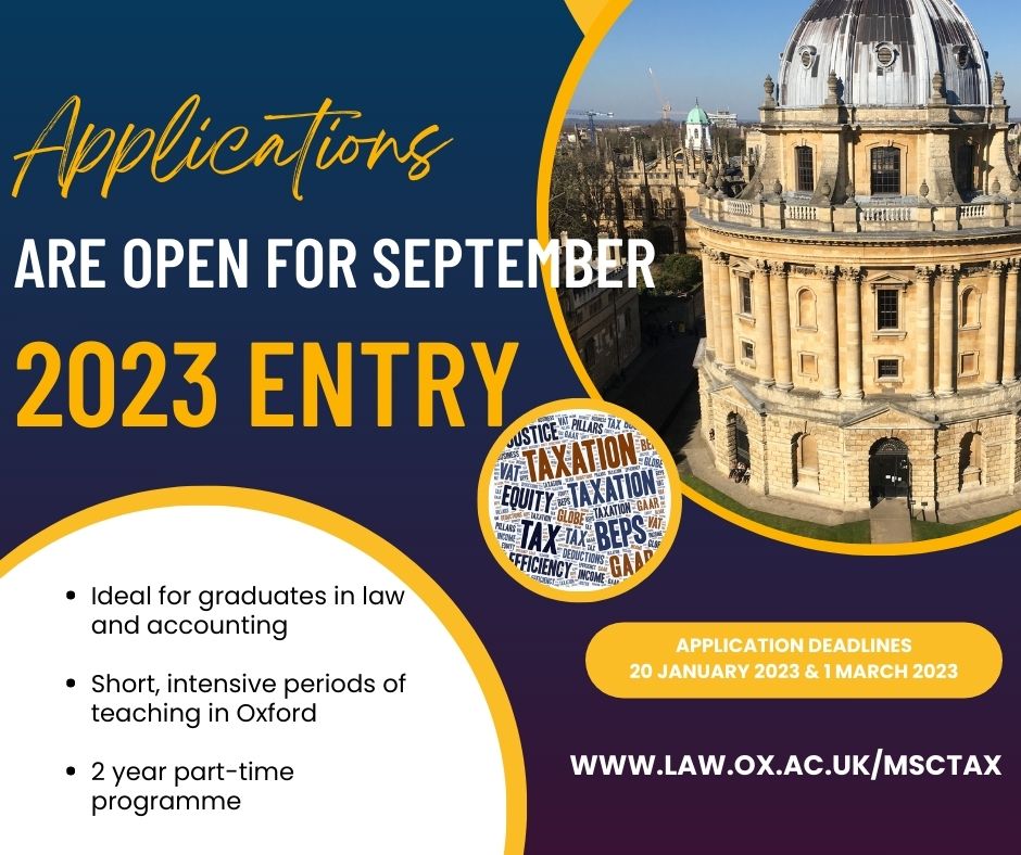 Oxford_MScTax's tweet photo. Applications are open for September 2023 entry onto the @Oxford_MScTax at @OxfordLawFac (@UniofOxford)
Full details can be found here: https://t.co/3szLXMUDDP
Application deadlines: 20 January and 1 March 2023
#MScTax https://t.co/1TX7dKmYKR