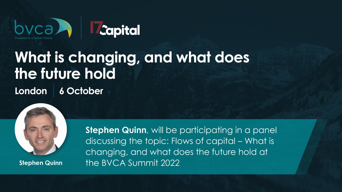 Our very own Stephen Quinn will be participating in a panel discussing the topic: Flows of capital - What is changing, and what does the future hold at the @BVCA Summit 2022 on the 6 October. #privateequity #bvcasummit2022 #capital #17capital