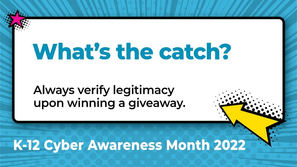 Winner, winner, chicken dinner! Before the excitement clouds your judgement, always verify the legitimacy of any contest or giveaway AND a win before sharing any personal information or reply. Sometimes if it’s too good to be true, it just might be! #K12CAM2022