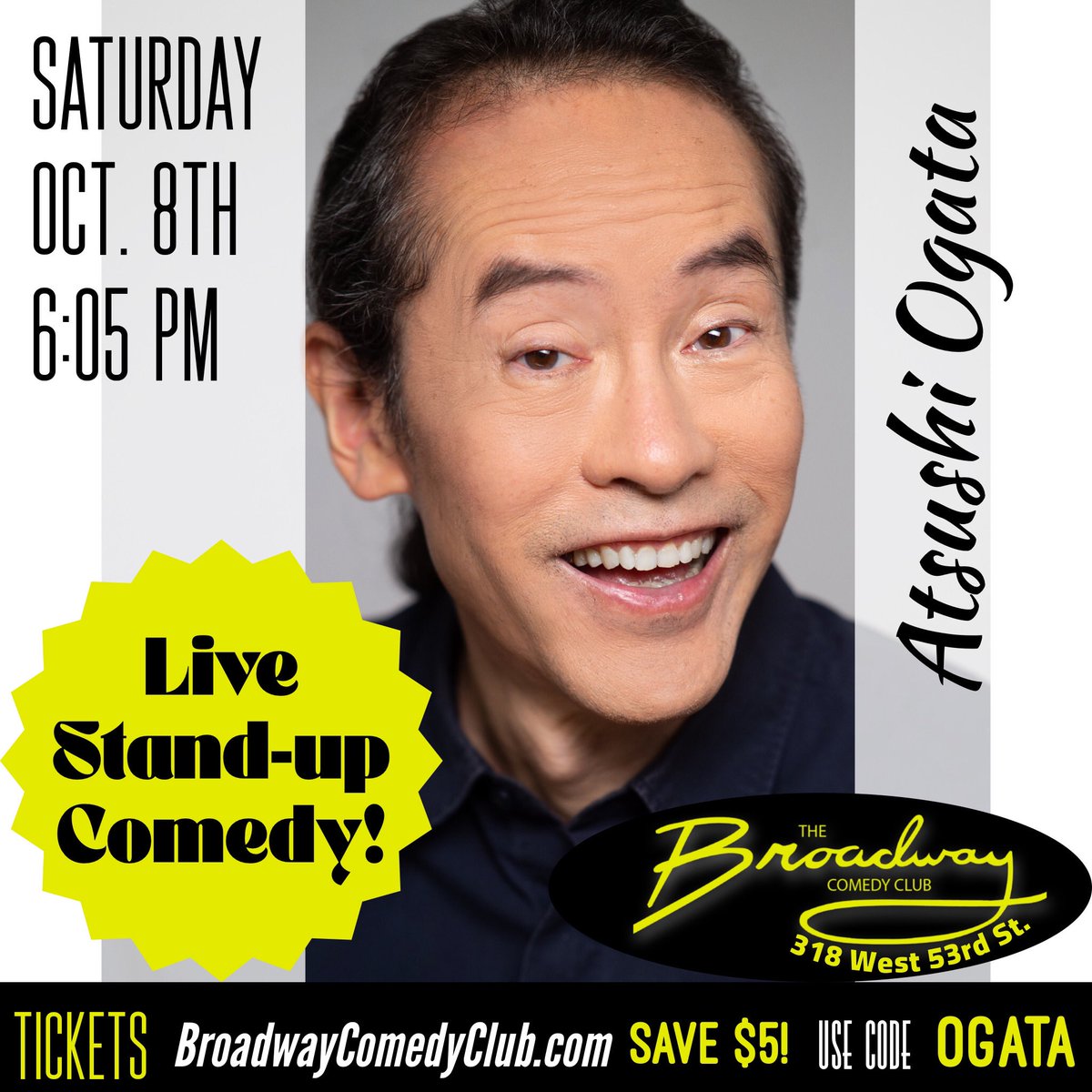 Join us! I’ll be performing LIVE at the Broadway Comedy Club, 318 W 53rd St, New York, NY, USA! Ticket links below. Discount code “OGATA".
Sat 10/8 6:05PM
bit.ly/3rklzym
Th 10/13 7:00PM
bit.ly/3RuumIP
#standup #comedy #NewYork #BraodwayComedyClub #atsushiogata