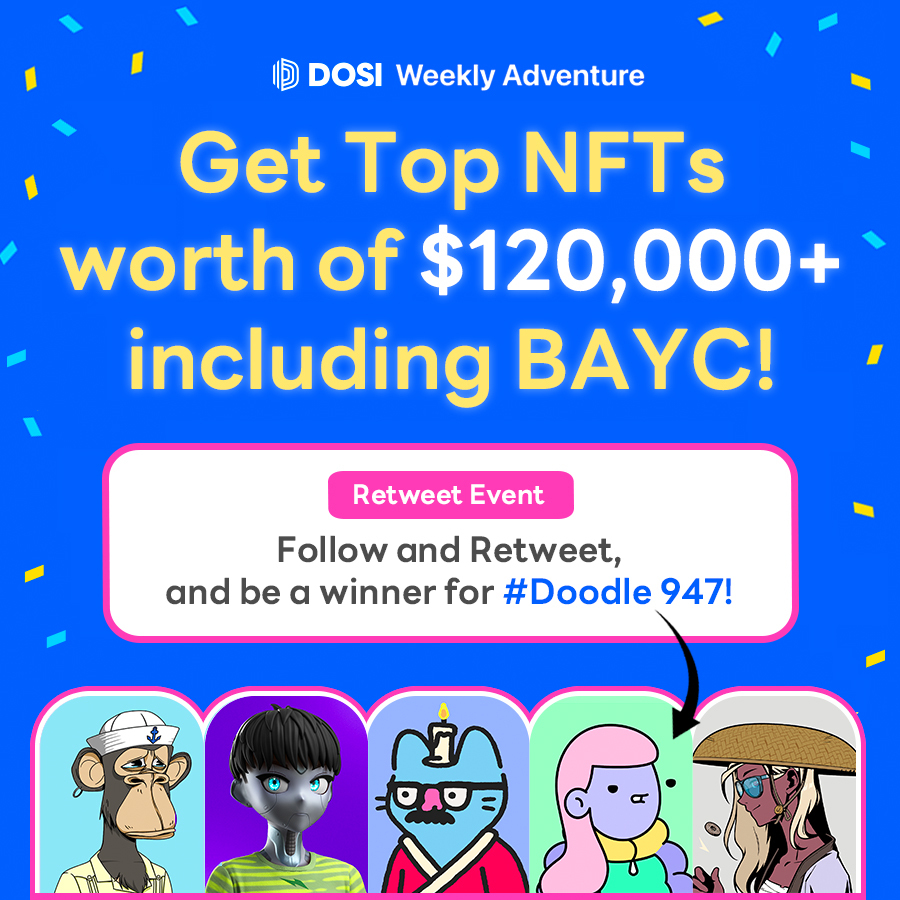 ⭐️Celebrating DOSI Adventure 
#DOSI Retweet Event! (~10/26)⭐️

Be a WINNER for #Doodle 947 NFT by completing 2 missions below! <a href="/doodles/">doodles</a>

✅Follow <a href="/DOSI_official/">DOSI_official</a>
✅Retweet
&amp; Like and tag a friend

The winner will be announced on Nov. Week1

🔥Get more NFTs citizen.dosi.world/adventure/1