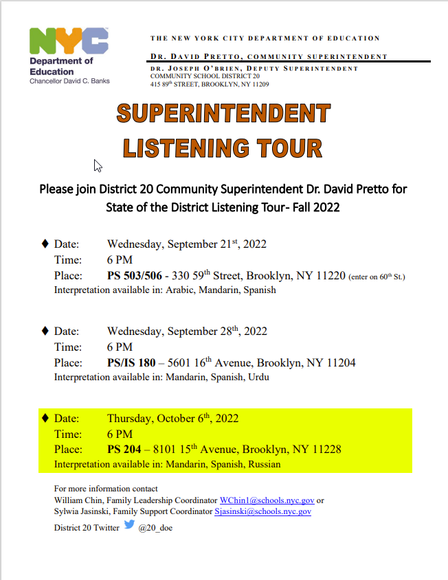 D20 Superintendent Listening Tour. Dr. Pretto will be at PS 204 on October 6th at 6PM
<a href="/pretto_david/">Dr. David Pretto</a> <a href="/NYC_Chancellor/">NYC Chancellor</a> <a href="/NYCSchools/">NYC Public Schools</a>