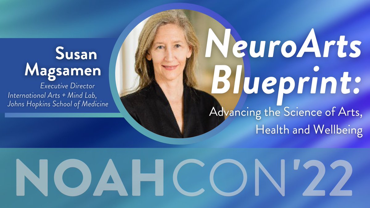 NOAHCON '22 session highlight: @SusanMagsamen with <a href="/HopkinsMedicine/">Johns Hopkins Medicine</a> will be presenting the NeuroArts Blueprint initiative through the International Arts + Mind Lab!

Register to listen to this in-person or catch the recording afterwards: whova.com/portal/registr…

#thenoahcon22