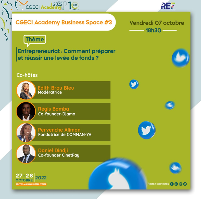 cgeci_academy's tweet photo. 🎙️#CEO, #YCEO, rejoignez le débat autour du thème :
« Entrepreneuriat : Comment préparer et réussir une levée de fonds ? » 

📌avec @edithbrou, @regisbamba, @pervencheAliman et @DINDJIDaniel !

🕰️Enregistrez un rappel pour ne rien rater !

#CGECIacademy2022
#10AnsDimpact
#LaREF22 https://t.co/GbdfIMi6hs