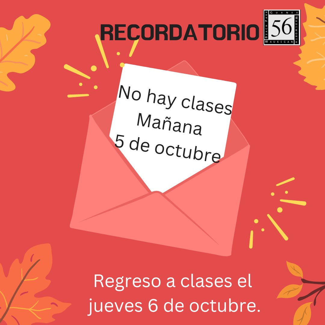 Reminder: No School Tomorrow.
Enjoy your day off!

Recordatorio: No hay clases mañana.
¡Disfruta tu día libre!

#d56achieves