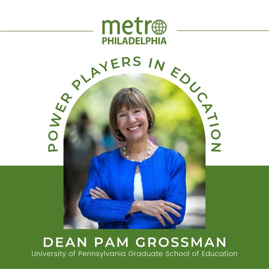 PennGSE's tweet photo. Dean Pam Grossman (@PamPennGSE) was named a 2022 Power Player in Education by @MetroPhilly. Congratulations to the dean & all the others who continue to impact lives across Philadelphia and beyond! #education #metrophillypp #powerlist #phillypowerplayers #philadelphiapp #PennGSE https://t.co/3l6pMmR8LD