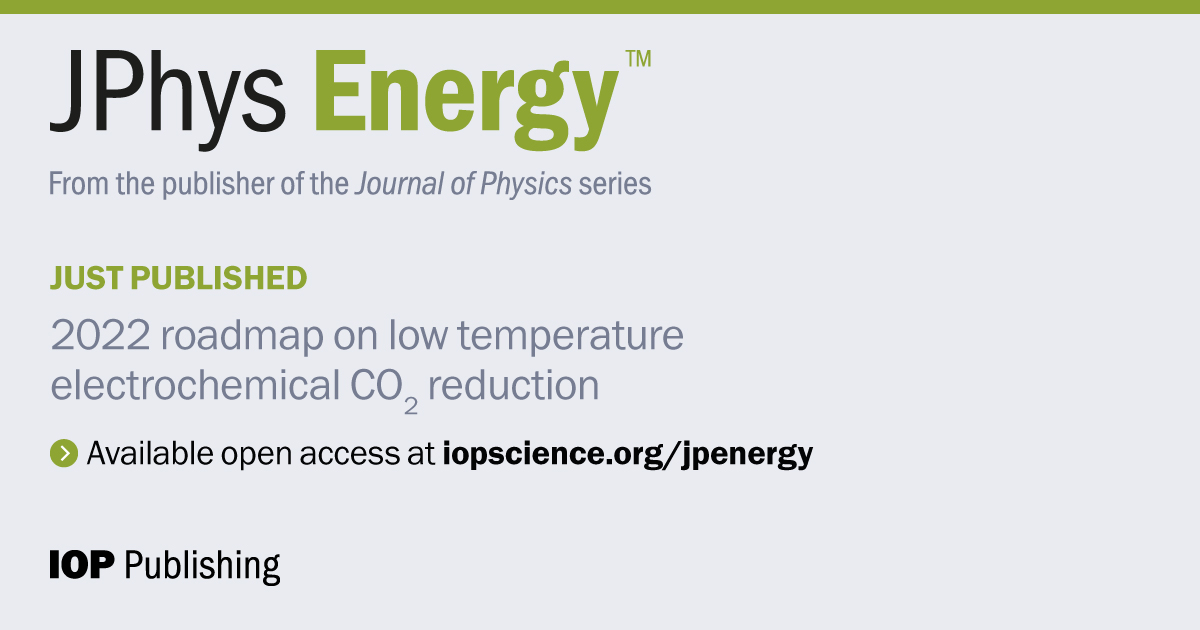 ⚡️Just published - The 2022 roadmap on low temperature electrochemical CO2 reduction ⚡️
In 23 chapters, 53 leading researchers cover the state of the art and future directions of this important field. Read it for free, here: iopscience.iop.org/article/10.108…