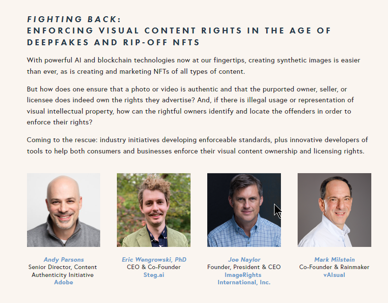 Visual rights advocate and ImageRights Founder, President and CEO, Joe Naylor, will be speaking today at the Visual 1st Conference in San Francisco. The panel discussion is focused on enforcing visual content rights in the age of deepfakes and rights infringing NFTs.