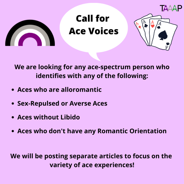 For #AceWeek this year, we plan on continuing our series of Aspec Voices articles!

Please get in touch if you want to talk about your experiences:
-Not having a libido
-Being sex-repulsed or -averse
-Being alloromantic
-Having no romantic orientation

If you have questions, ask!