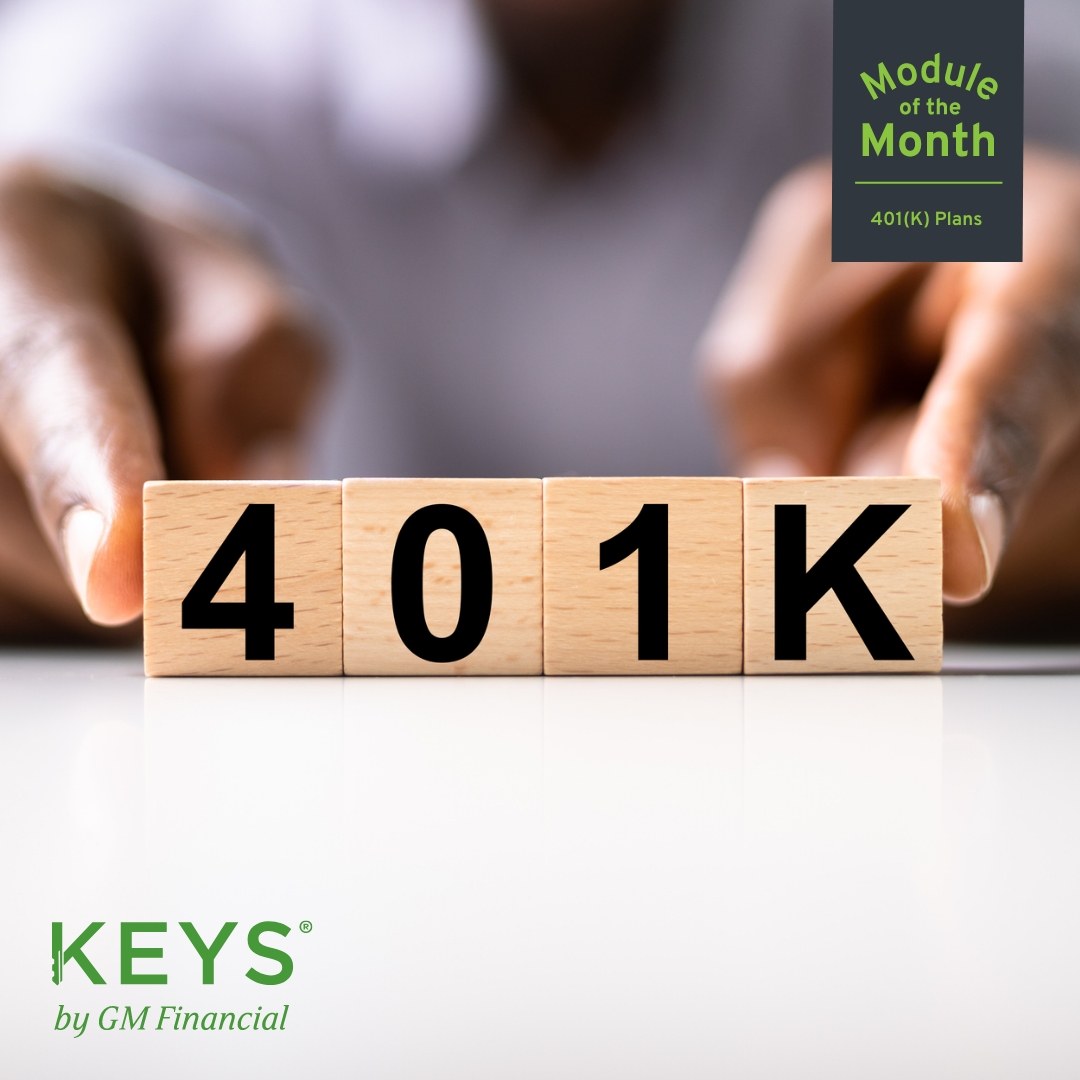 You might’ve heard the term 401(k) before, but do you actually know what it means? Take our short KEYS® Online Module and test your knowledge today. 

s.gm.financial/401KPlanning