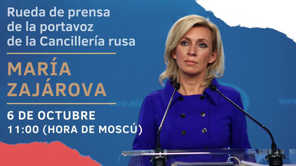 🇷🇺🎙 La portavoz del @mae_rusia María #Zajárova ofrecerá su rueda de prensa semanal sobre temas actuales de la política exterior de #Rusia. 🗓 6 de octubre 🕚 11:00 (hora de Moscú)