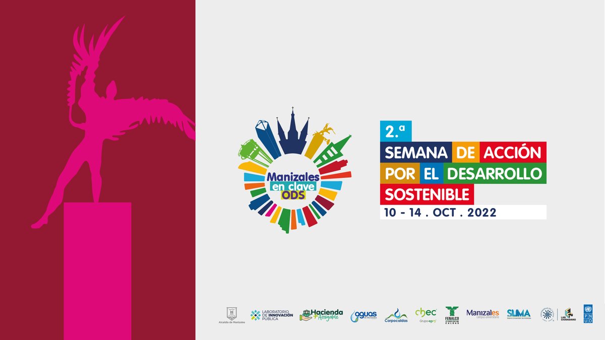 Los #ODS son el llamado universal a adoptar medidas para que todos gocen de paz y prosperidad. En Mzales estamos actuando para alcanzarlos. #Segunda Semana de Acción por el Desarrollo #Sostenible. 10 - 14 de octubre. Fundadores Conoce todos los detalles en ods.manizales.gov.co
