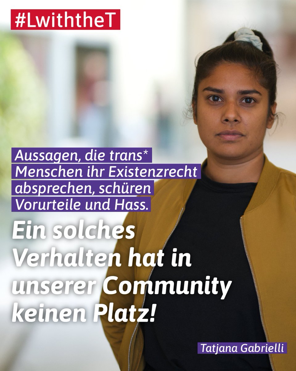 Aussagen, die trans* Menschen ihr Existenzrecht absprechen, schüren Hass &amp; Vorurteile: Solches Verhalten hat in unserer Community keinen Platz! 👉 Deshalb hat @tatjana_katze mit anderen Aktivistinnen ein klares Statement gegen Transfeindlichkeit gesetzt! #LwiththeT