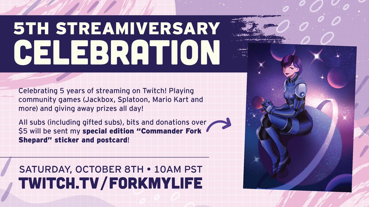 forkmylifee's tweet photo. I hit 5 years of streaming on Twitch August 21st! A big milestone but life was too busy to celebrate.

This Saturday I’m finally doing the 5 year celebration stream. Come by to get the “Commander Fork Shepard” sticker and postcard! Community games all day too 💜 https://t.co/f9OmpJUvYW