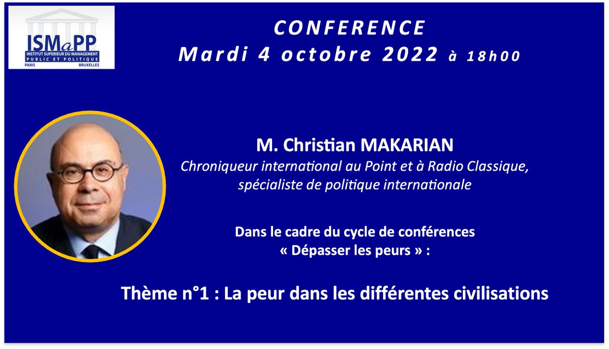 🗓️Ouverture du cycle "Dépasser les peurs" avec Christian MAKARIAN

A cette occasion, 1ère conférence sur le thème "La peur dans les différentes civilisations" devant les élèves managers publics de l'Ismapp

#management #decision #strategie #politique #international #conference