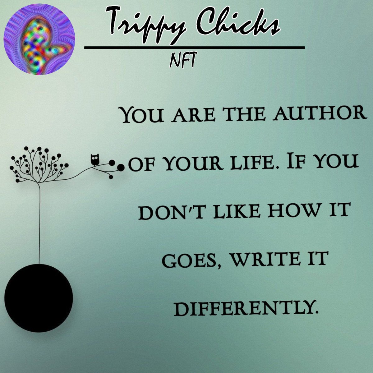 YOU ARE THE AUTHOR OF YOUR LIFE. IF YOU DON'T LIKE HOW IT GOES, WRITE IT DIFFERENTLY.
           Follow our social media and Join  discord :discord.gg/EqRqEQBNKS
#NFTs #NFTGiveaway #NFTCommmunity #nftart #NFTProject #Cryptocurency #cryptocurrecy #NFTCommmunity #TrippyChicks