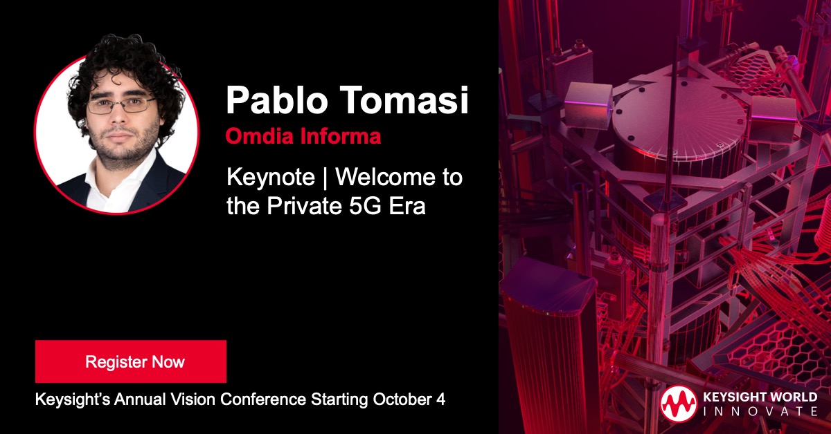 Keysight's tweet image. Happening now! Tune in to Keysight World: Innovate as Pablo Tomasi, Principal Analyst, @OmdiaHQ Informa, explains why most companies will implement #privatenetworks by next year at Keysight World: Innovate. #KeysightWorld ow.ly/nfht50L18ko