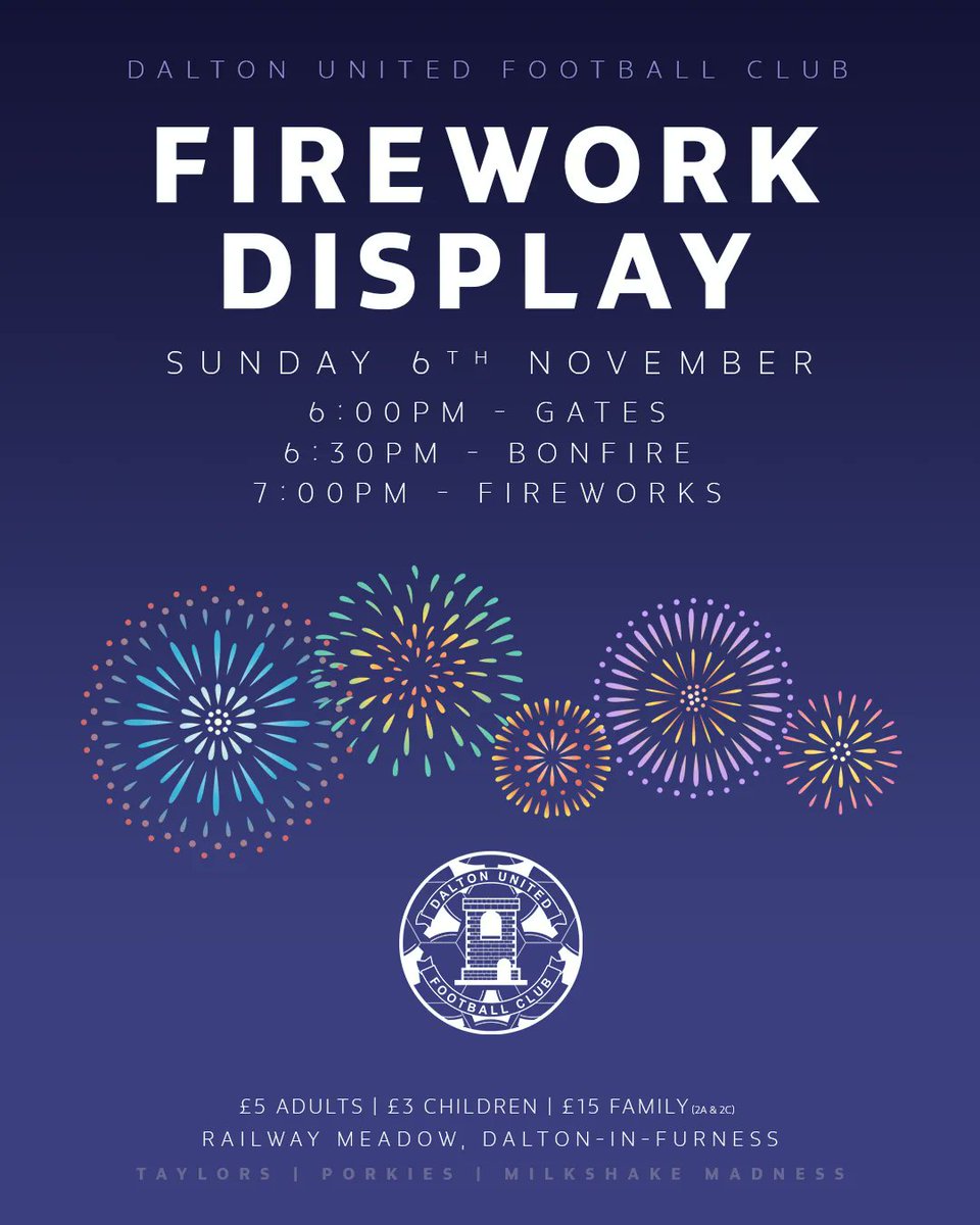 daltonunitedfc's tweet photo. 🎇𝗗𝗔𝗟𝗧𝗢𝗡 𝗨𝗡𝗜𝗧𝗘𝗗 - 𝗙𝗜𝗥𝗘𝗪𝗢𝗥𝗞 𝗗𝗜𝗦𝗣𝗟𝗔𝗬🎇

📅 Sunday, 6th November 2022
🕕 Gates - 6:00pm
🎟 Adults £5, Children £3, Family £15

𝘊𝘢𝘴𝘩 𝘰𝘯𝘭𝘺 𝘢𝘥𝘮𝘪𝘴𝘴𝘪𝘰𝘯. https://t.co/d3sEEXmW3X