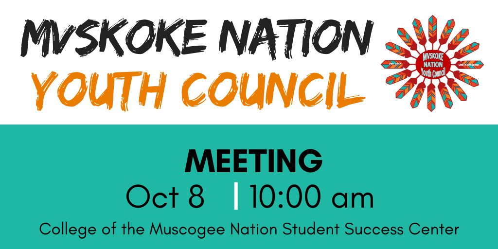 The next Mvskoke Nation Youth Council meeting is coming up this Saturday! The meeting will start at 10 AM at the College of the Muscogee Nation's Student Success Center! Come join &amp; see how the youth council works. All Mvskoke youth ages 12-24 are welcome to attend
