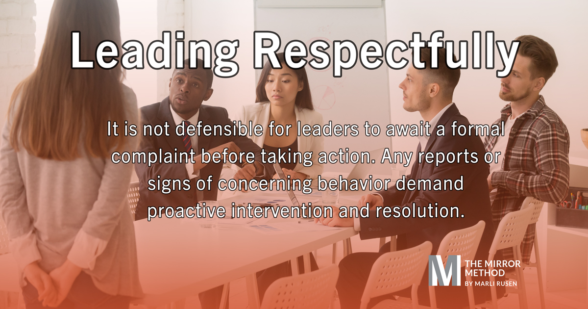 MarliRusen's tweet photo. It is not defensible for leaders to await a formal complaint before taking action. Any reports or signs of concerning behavior demand proactive intervention and resolution. #Leadership #LeadingRespectfully #HR https://t.co/43hAEfTOSD