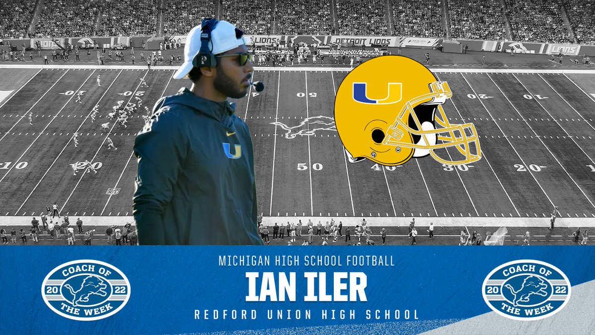 Ian Iler of Redford Union High School named the <a href="/Lions/">Detroit Lions</a> Michigan High School Football Coach of the Week for week 6! 

Story: detroitlions.com/news/ian-iler-…
