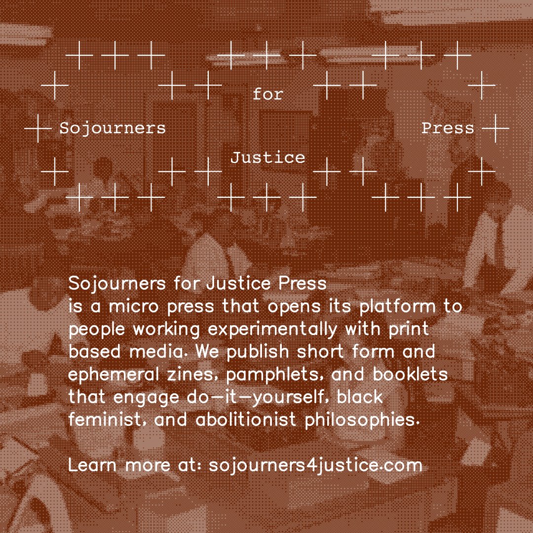 Sojourners for Justice Press (SJP) is a micro press that opens its platform to people working experimentally with print based media, founded by Mariame Kaba (<a href="/prisonculture/">NYC Tw*tterati</a>) and co-directed by @netabomani. Read more about us at: sojourners4justice.com