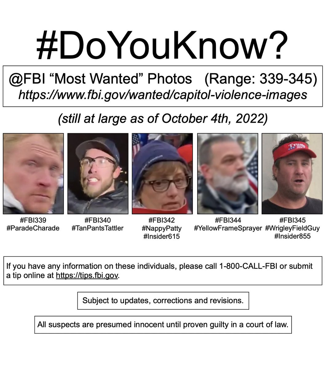 #SeditionHunters
#DoYouKnow?
🧵
33/

#FBI wanted list.
Link: fbi.gov/wanted/capitol…
Range: 339-345

#FBI339 (#ParadeCharade)

#FBI340 (#TanPantsTattler)

#FBI342 (#NappyPatty)(#Insider615)

#FBI344 (#YellowFrameSprayer)

#FBI345 (#WrigleyFieldGuy)(#Insider855)

#SeditionInsiders