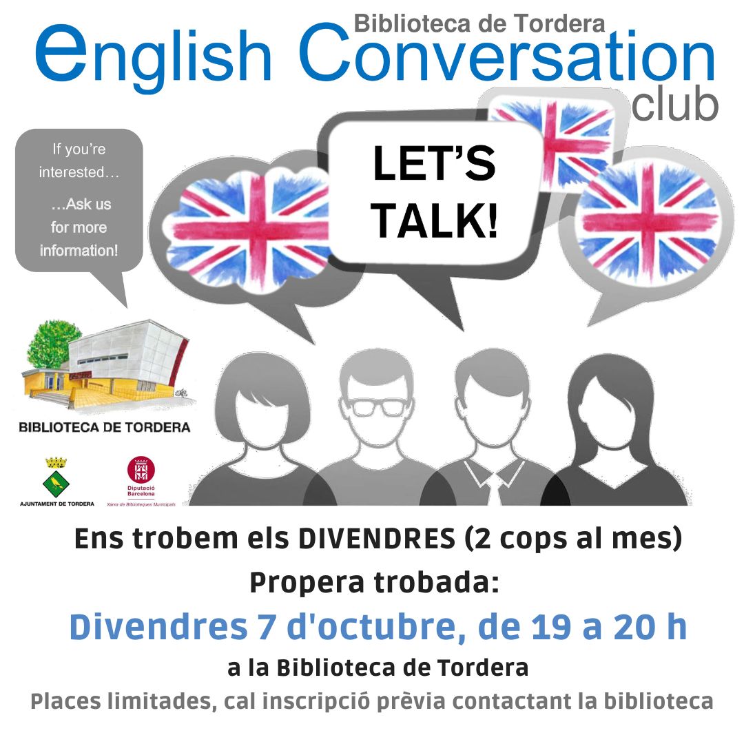 Vols practicar el teu anglès però no saps amb qui?
🇬🇧🤔  A la biblioteca t'ho posem fàcil!
Dos cops al mes, el divendres de 19 a 20h, ens trobem per conversar dels temes més diversos a l'#EnglishConversationClub.
👉El divendres 7 d'octubre reprenem les trobades! 
#Tordera
