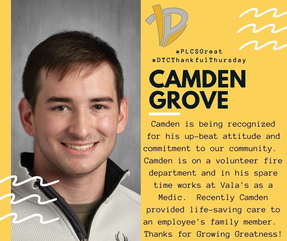We are #DTCThankfulThursday for our IT Specialist Camden!  Camden is being recognized for his commitment to the community and his quick-thinking abilities. #PLCSProud #GrowingGreatness