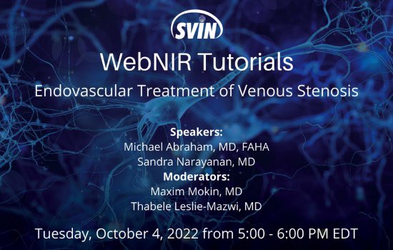 Join us for @svinsociety #WEBNIR Tutorial on #Endovascular Treatment of Venous Stenosis - 5 pm EST today! @Michael3Abraham @MokinMax #thabeleleslie-mazwi @YoungNIR