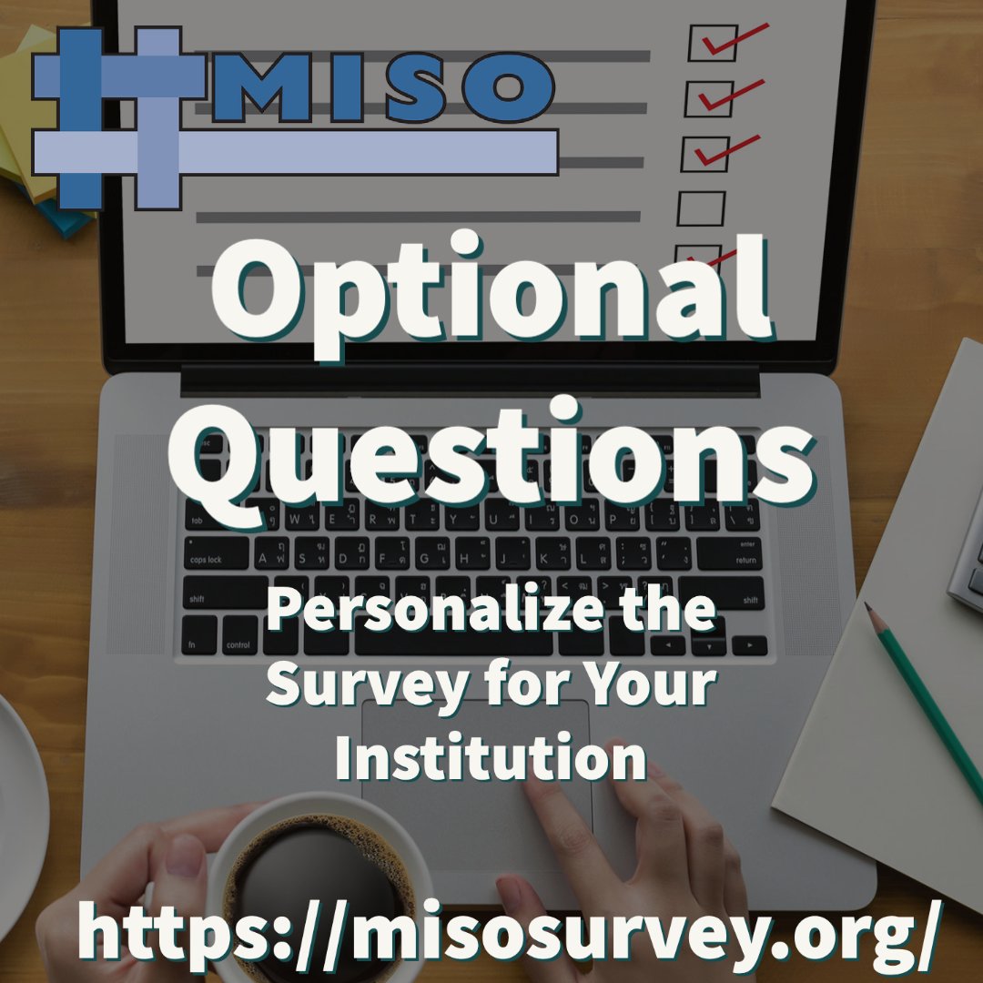 There are 474 items in the 2023 MISO Survey for faculty (our longest survey). All but nine items are optional, allowing institutions to ask only the questions that matter most to them each time they participate.